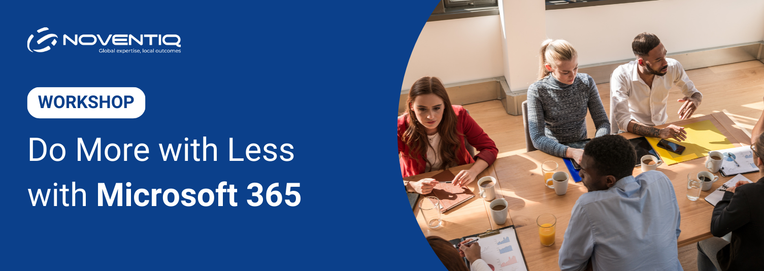 You Are Invited to Do More with Less with Microsoft 365 Workshop on 08 Mar!
