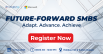 Future-Forward SMBs: Adapt. Advance. Achieve.